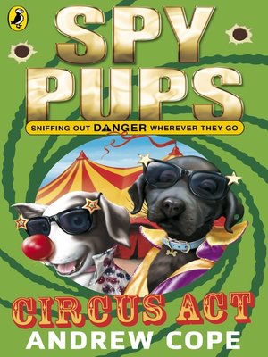 cover image of Spy Pups Circus Act